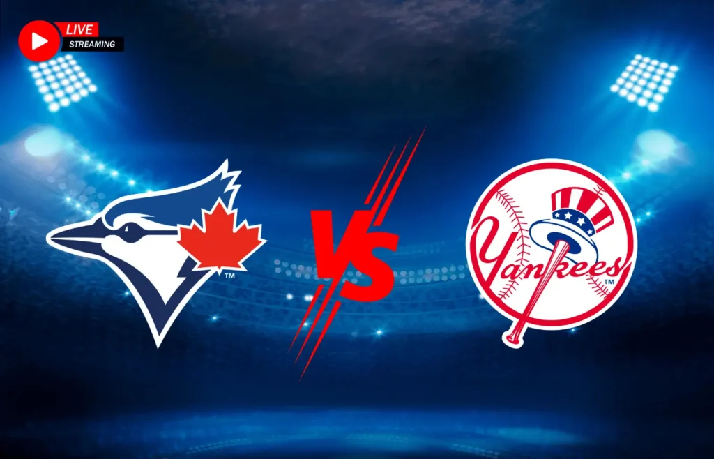 where to watch toronto blue jays vs new york yankees